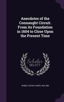 Anecdotes of the Connaught Circuit. From Its Foundation in 1604 to Close Upon the Present Time 1340640473 Book Cover