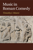 Music in Roman Comedy 110753528X Book Cover