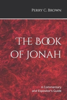 The Book of Jonah: A Commentary and Expositor's Guide B08SBDL5HC Book Cover