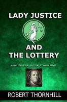 Lady Justice and the Lottery 1492118273 Book Cover
