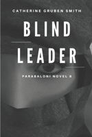 Blind Leader 1546820426 Book Cover