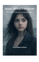 Alexa, flickan från havet: Berättelser från ett annorlunda sinne (Swedish Edition) 9181142870 Book Cover