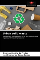 Urban solid waste: management, management, social and environmental impacts and mitigating measures 6203638234 Book Cover