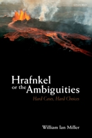 Hrafnkel or the Ambiguities: Hard Cases, Hard Choices 0192855816 Book Cover