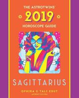 Sagittarius 2019: The Astrotwins' Horoscope: The Complete Annual Astrology Guide and Planetary Planner 1731144431 Book Cover