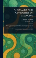 Anomalies and Curiosities of Medicine 1022948555 Book Cover