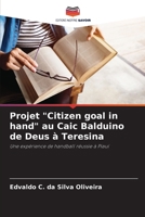 Projet "Citizen goal in hand" au Caic Balduino de Deus à Teresina B0CHLC1KF3 Book Cover