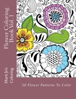 Flower Coloring Book, Volume 1 1494797666 Book Cover