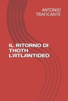 IL RITORNO DI THOTH L'ATLANTIDEO (Italian Edition) B0GK6M8GRS Book Cover
