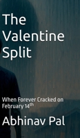 The Valentine Split: When forever Cracked on February 14th B0FH4GBK2T Book Cover