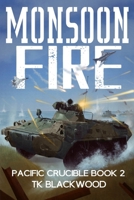 Monsoon Fire (Pacific Crucible) B0H3F9228L Book Cover