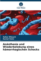 Anästhesie und Wiederbelebung eines hämorrhagischen Schocks 6205287862 Book Cover