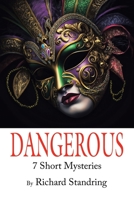 Dangerous: 7 Short Mysteries 1669877639 Book Cover