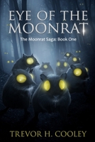 Eye of the Moonrat 1478114045 Book Cover