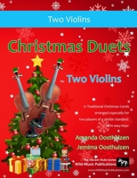 Christmas Duets for Two Violins: 21 Traditional Christmas Carols Arranged for Two Equal Violin Players of Intermediate Standard 1502718855 Book Cover