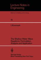 The Shallow Water Wave Equations: Formulation, Analysis and Application 3540160310 Book Cover