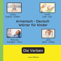 Armenisch - Deutsch Wörter für Kinder - Die Verben: Armenisch Lernen für Kinder und Anfänger - Zweisprachiges Bilderbuch auf Armenisch mit deutschen ... (Deutsch-Armenisch)) (German Edition) B0GQYYP7NP Book Cover