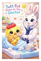 Tutt-Tut goes to the doctor B0GYCQDJYD Book Cover