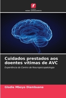 Cuidados prestados aos doentes vítimas de AVC (Portuguese Edition) 6630416201 Book Cover