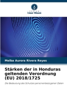 Stärken der in Honduras geltenden Verordnung (EU) 2018/1725 (German Edition) 6208985471 Book Cover