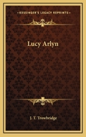 Lucy Arlyn 1346053707 Book Cover