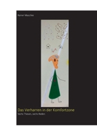 Das Verharren in der Komfortzone: Sechs Reden, sechs Thesen 3751960333 Book Cover