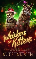 Whiskers on Kittens (Magical Romantic Comedy (with a Body Count)) 1649641419 Book Cover