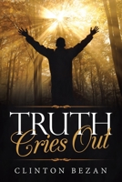 Truth Cries Out 1973683849 Book Cover