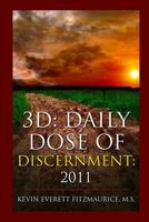 3D: Daily Dose of Discernment: 2011 1083046543 Book Cover