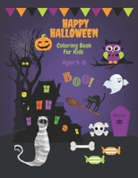 Happy Halloween Coloring Book for Kids Ages 4-8: Children Halloween Coloring Books for Kids Ages 4-8, Halloween Books for Kids B08JW6BFPT Book Cover