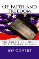 Of Faith and Freedom: How Cultural Marxism and Political Correctness Hijacked America and How to Take It Back! 1523713909 Book Cover