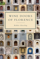 Wine Doors of Florence 1006647023 Book Cover