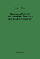 Charakter Und Authentie Der Muslimischen Uberlieferung Uber Das Leben Mohammeds 3110148625 Book Cover