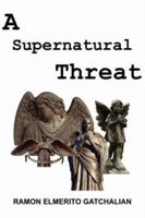 A Supernatural Threat 1425994741 Book Cover
