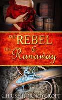 The Rebel and the Runaway 1532800231 Book Cover