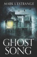 Ghost Song 4867451126 Book Cover