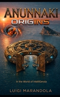 Anunnaki: Origins B0H7LP3FZC Book Cover