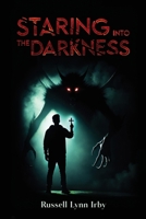 Staring Into the Darkness B0DPY3NFVP Book Cover