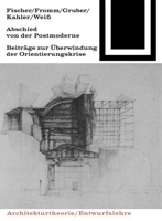 Abschied Von Der Postmoderne (Bauwelt Fundamente) 3035600694 Book Cover