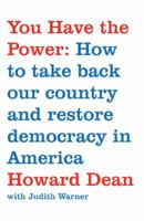 You Have the Power: How to Take Back Our Country and Restore Democracy in America 0743270134 Book Cover