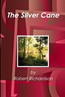 The Silver Cane 129104471X Book Cover