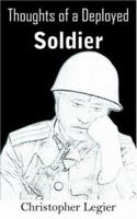 Thoughts of a Deployed Soldier 1420840347 Book Cover
