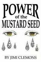 Power of the Mustard Seed 1425923585 Book Cover