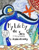 My Life by the Sea 1537603426 Book Cover