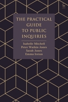The Practical Guide to Public Inquiries 1509968717 Book Cover