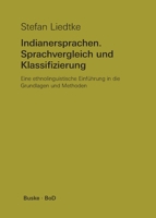 Indianersprachen. Sprachvergleich und Klassifizierung: Eine ethnolinguistische Einführung in die Grundlagen und Methoden 3875480198 Book Cover