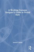 A Working Costume Designer’s Guide to Period Style 0815352204 Book Cover