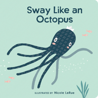 Sway Like an Octopus 1423660145 Book Cover