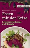Essen mit der Krise: Lebensmitteltrends und Rezepte (German Edition) 3751905421 Book Cover