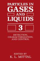 Particles in Gases and Liquids 3: Detection, Characterization, and Control 0306444852 Book Cover